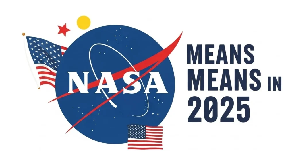What NASA Means in 2025